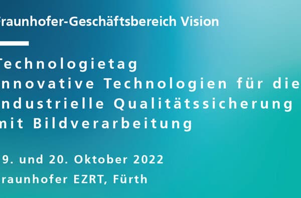 Fraunhofer_Vision_Technologietag_2022